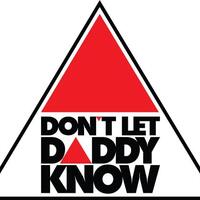 DLDK: Don't Let Daddy Know Madrid