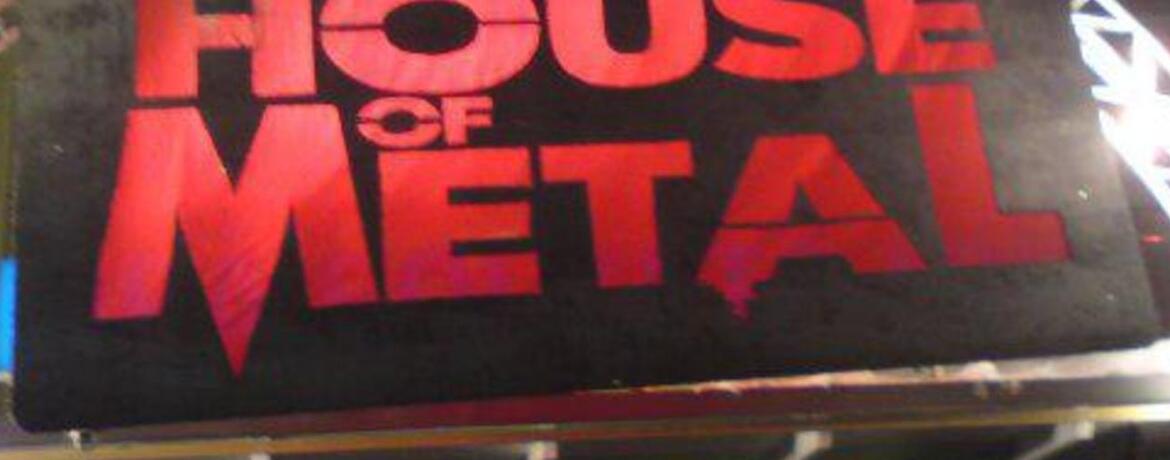 House of Metal