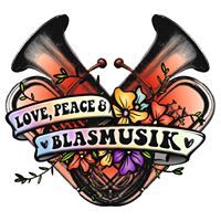 Love, Peace & Blasmusik