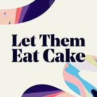 Let them Eat Cake