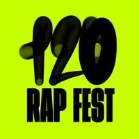 120 Rap Fest
