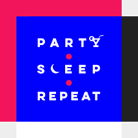 Party Sleep Repeat