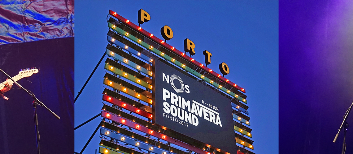 NOS Primavera Sound 2017: can a festival feel both intimate and raw? 